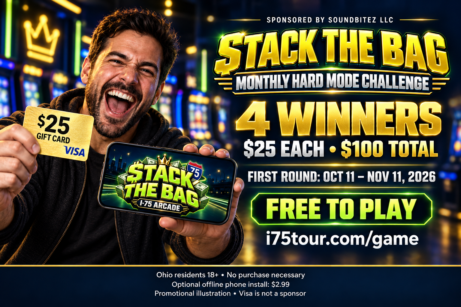SoundBitez LLC monthly Hard Mode Challenge: four winners receive a $25 Visa gift card each, $100 total for October 11–November 11, 2026. Free to play, Ohio residents 18+, no purchase necessary. A fictional celebrating player holds a card and a phone showing Stack the Bag.